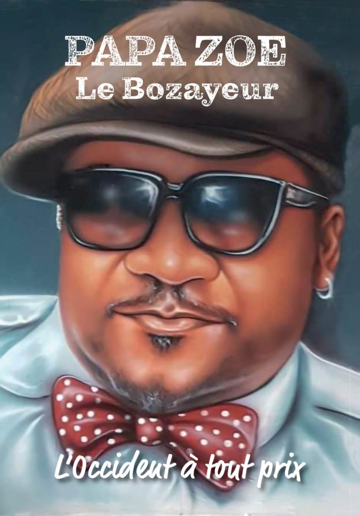 Papa Zoé – Le Bozayeur L’Occident à tout prix