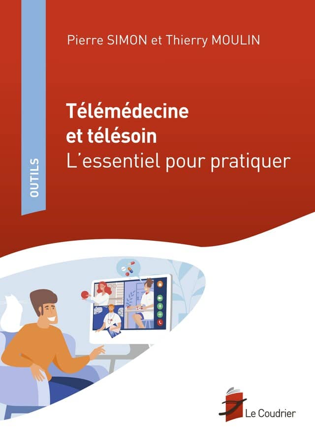 Télémédecine et télésoin - L'essentiel pour pratiquer